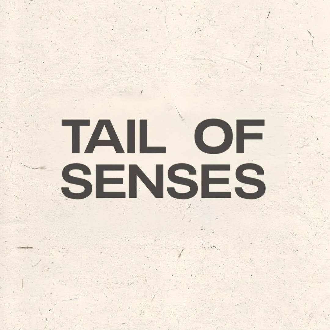 TAIL OF SENSES