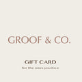 GROOF & CO. Gift Card